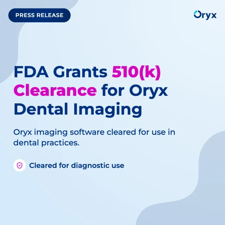 Oryx Dental Imaging receives FDA 510(k) clearance for diagnostic use