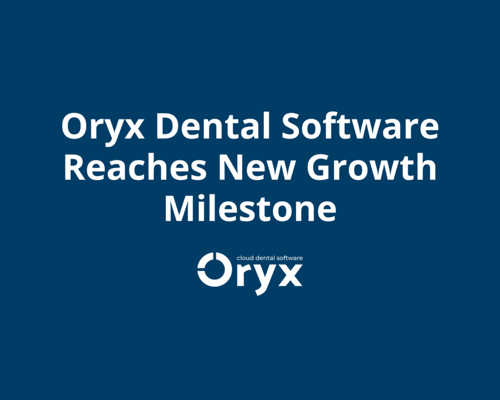 Oryx Dental Software Reaches New Growth Milestone