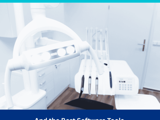 Dentists Know the Best Tools, Even for Practice Management Software