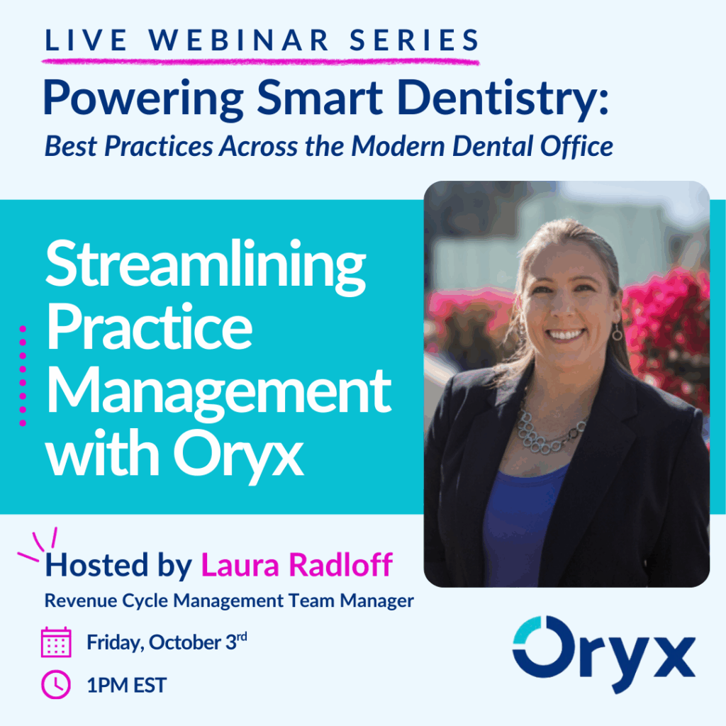 Powering Smart Dentistry: Streamlining Practice Management with Oryx