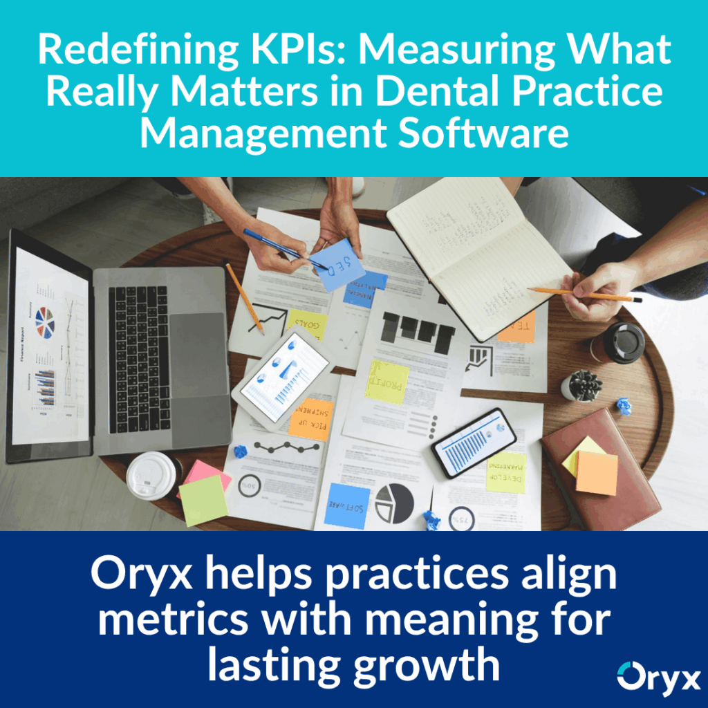 A New Kind of KPI for Dental Practice Management Software Effectiveness