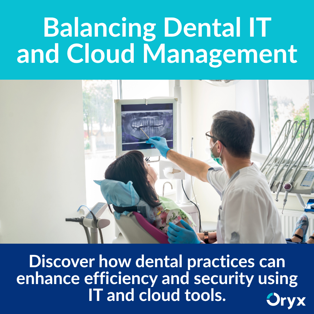 Dental IT Support and Cloud-Based Practice Management: Finding the Ideal Balance