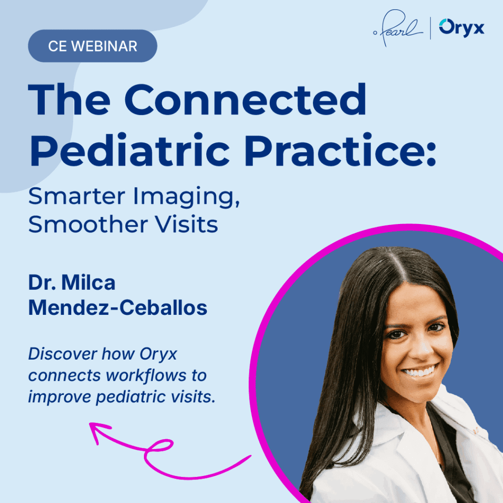 The Connected Pediatric Practice: Smarter Imaging, Smoother Visits