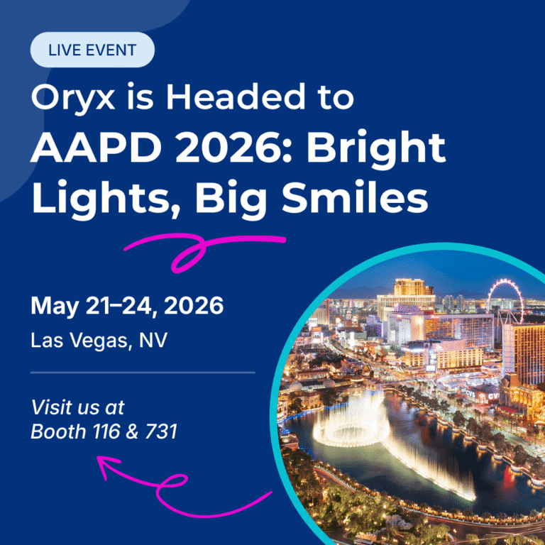 Oryx is exhibiting at AAPD 2026: Bright Lights, Big Smiles, May 21–24 at Caesar's Forum in Las Vegas, NV. Visit us at Booths #116 & #731.