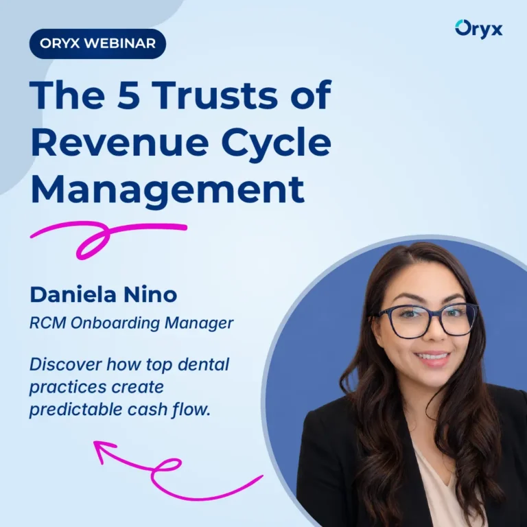 Oryx on-demand webinar: The 5 Trusts of Revenue Cycle Management with Daniela Nino, RCM Onboarding Manager.