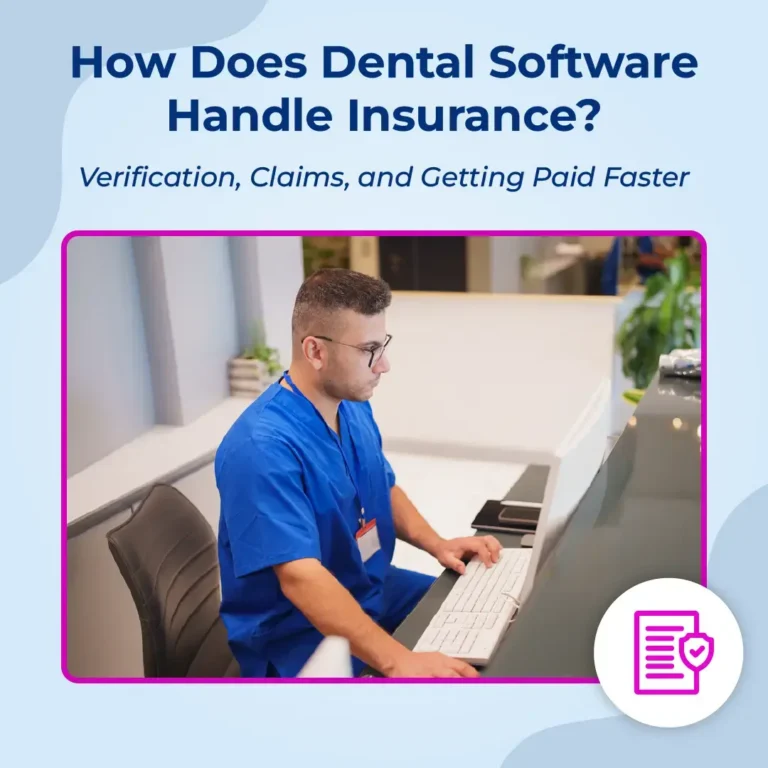 Dental front desk staff member working on a computer at the reception desk, with the title "How Does Dental Software Handle Insurance? Verification, Claims, and Getting Paid Faster"
