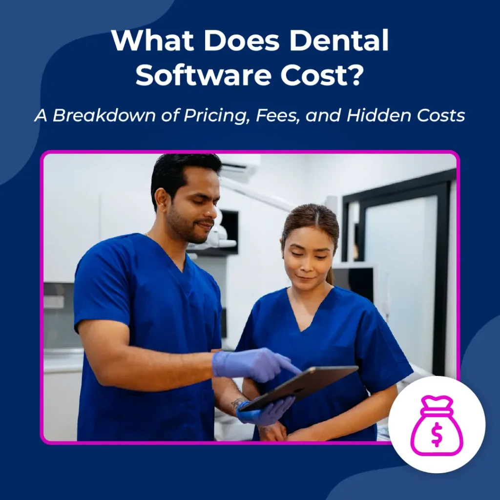 What Does Dental Practice Management Software Cost?