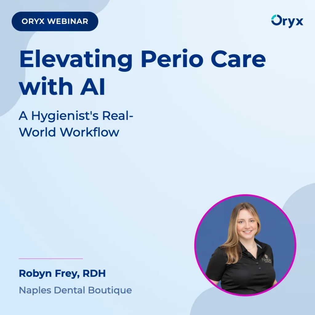 Elevating Perio Care with AI: A Hygienist’s Real-World Workflow