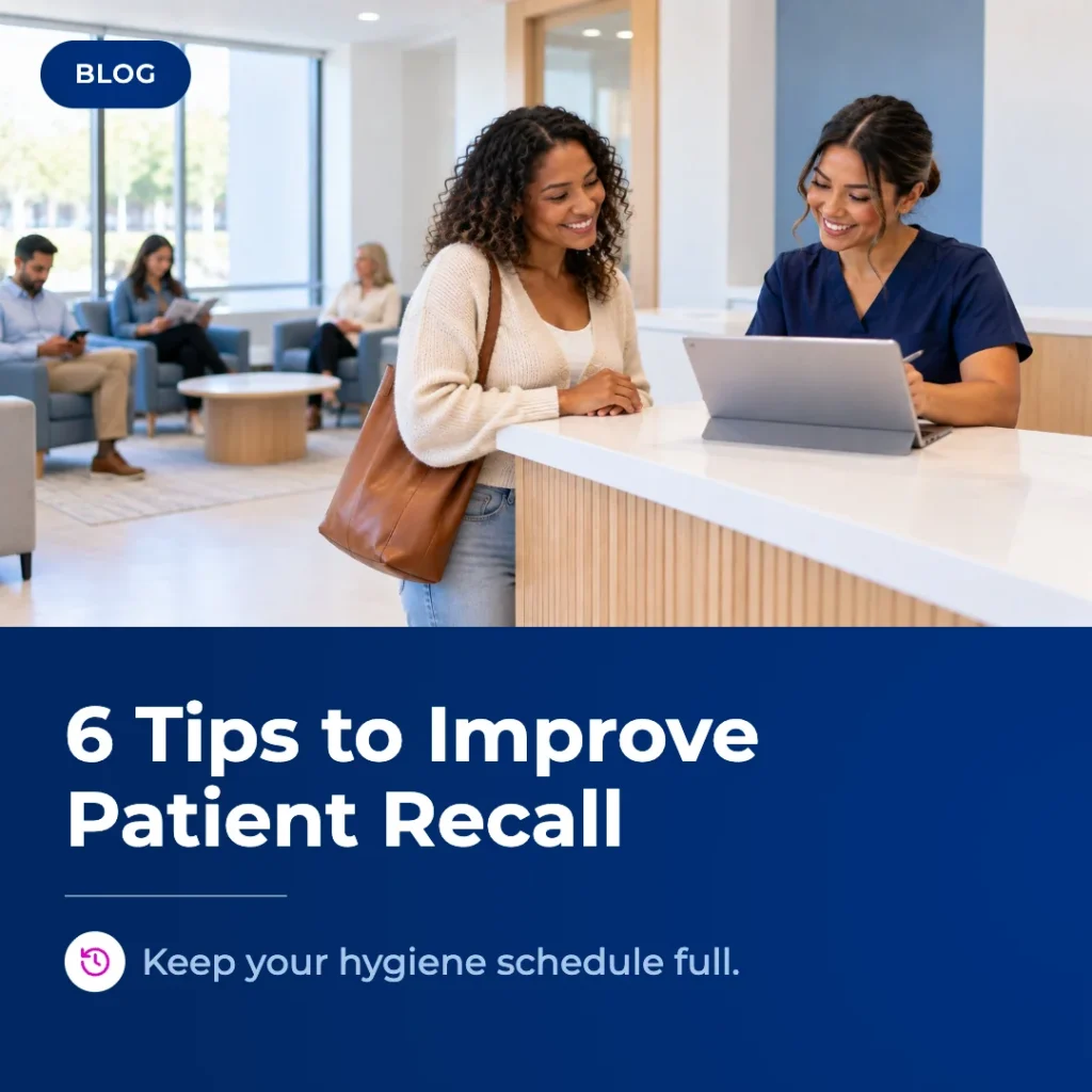 How to Improve Patient Recall in Your Dental Practice